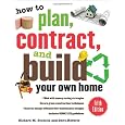 How to Plan, Contract, and Build Your Own Home, Fifth Edition: Green Edition (How to Plan, Contract & Build Your Own Home)