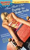 Thou Shalt Not Dump the Skater Dude (Splashproof edition)