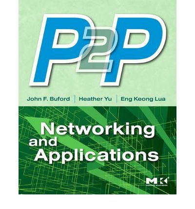 [(P2P Networking and Applications )] [Author: John Buford] [Jan-2009]