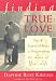 Finding True Love: The 4 Essential Keys to Discovering the Love of Your Life