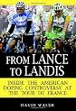 From Lance to Landis: Inside the American Doping Controversy at the Tour de France