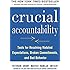 Crucial Accountability: Tools for Resolving Violated Expectations, Broken Commitments, and Bad Behavior, Second Edition ( Paperback)