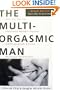 The Multi-Orgasmic Man: Sexual Secrets Every Man Should Know