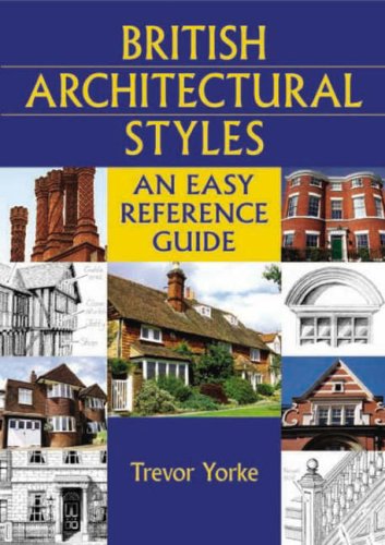 City Travel Guides Discounted  Books : British Architectural Styles: An Easy Reference Guide (England's Living History): An Easy Reference Guide (England's Living History)