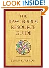 The Raw Foods Resource Guide