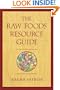 The Raw Foods Resource Guide