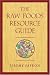 The Raw Foods Resource Guide