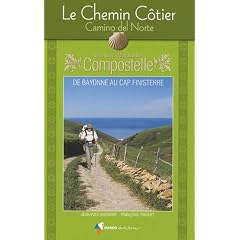Le Chemin C�tier Camino del Norte Vers Saint-Jacques-de-Compostelle : Guide pratique du p�lerin