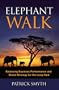 Elephant Walk, Balancing Business Performance and Brand Strategy for the Long Haul