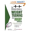 Ultimate Guide to Weight Training for Rugby (Ultimate Guide to Weight Training: Rugby)