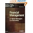 Financial Management for Nurse Managers and Executives by Steven A. Finkler PhD CPA, Christine T. Kovner PhD RN FAAN, and Cheryl Jones RN PhD