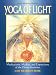 Yoga of Light: Meditations, Mudras, and Expressions of the Divine Feminine