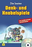 Die besten Denk- und Knobelspiele mit CD - 