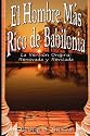 El Hombre Mas Rico de Babilonia: La Version Original Renovada y Revisada (Spanish Edition)