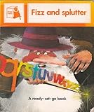 Fizz and splutter