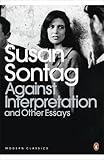 Against Interpretation and Other Essays (Penguin Modern Classics)