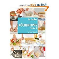 K�chentipps von A-Z: �ber 450 Tips und Tricks zum Kochen und Backen