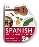 Spanish : see it, hear it, say it