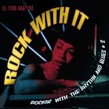 Vol. 2-Rock With It-Rockin` With the Rhythm & Blue