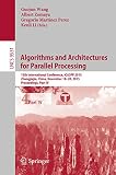 Algorithms and architectures for parallel processing : 15th International Conference, ICA3PP 2015, Zhangjiajie, China, November 18-20, 2015, proceedings
