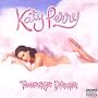 Teenage Dream ~ Katy Perry