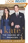 Kate: The Making of a Princess