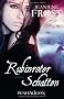 Rubinroter Schatten: Roman