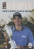 2003 U.S. Golf Open - Furyk`s Olympia Fields of Dreams
