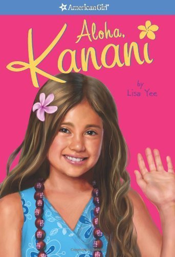 Aloha, Kanani (American Girl) (Girl of the Year (Quality)) by Yee, Lisa(January 1, 2011) Paperback