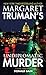 Margaret Truman's Undiplomatic Murder: A Capital Crimes Novel (Capital Crimes, 27)