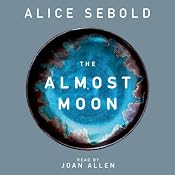 The Almost Moon | [Alice Sebold]