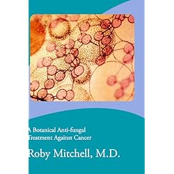 A Botanical Anti-fungal Treatment Against Cancer