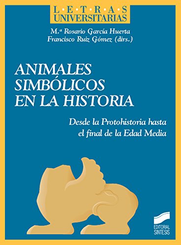 Animales simbólicos en la historia (Letras universitarias) (Spanish Edition)