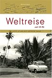 Weltreise mit 19 PS - Wolfram Block