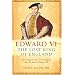 Edward VI: The Lost King of England