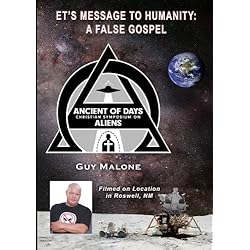 ET's Message To Humanity: A False Gospel