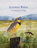 Illinois Birds A Century of Change