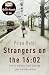 Strangers on the 16
