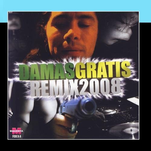 Damas Gratis - Remix 2008 - Zortam Music