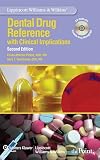 Lippincott Williams and Wilkins Dental Drug Reference: With Clinical Implications
