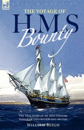 City Travel Guides Discounted  Books : The Voyage of H. M. S. Bounty: The True Story of an 18th Century Voyage of Exploration and Mutiny