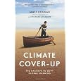 Climate Cover-Up: The Crusade to Deny Global Warming