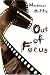 Out
of
Focus