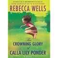 The Crowning Glory Of Calla Lily Ponder: A Novel