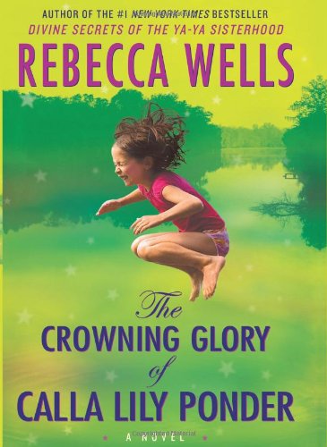 The Crowning Glory of Calla Lily Ponder: A Novel