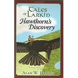 Tales of Larkin Hawthorn's Discovery