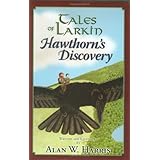 Tales of Larkin Hawthorn's Discovery