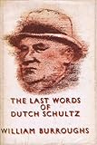 The last words of Dutch Schultz