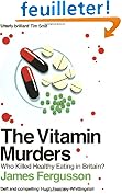 The Vitamin Murders: Who Killed Healthy Eating in Britain?