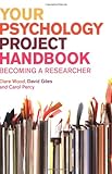 Your psychology project handbook : becoming a researcher